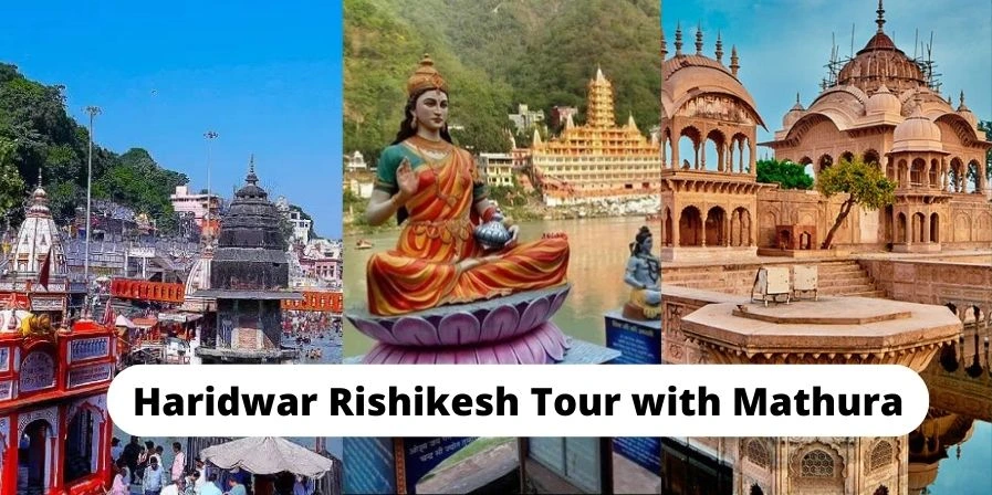 Haridwar Rishikesh tour with Mathura